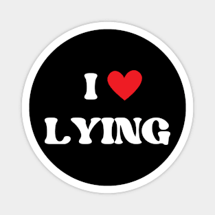 i love lying Magnet